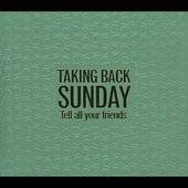 Taking Back Sunday : Tell All Your Friends
